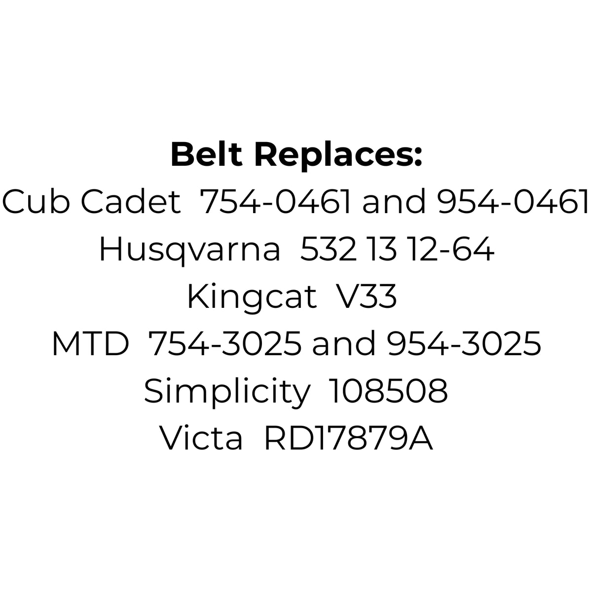 Belt for Cub Cadet 754-0461 and 954-0461, Husqvarna 532 13 12-64, Kingcat V33, MTD 754-3025 and 954-3025, Simplicity 108508 or Victa RD17879A