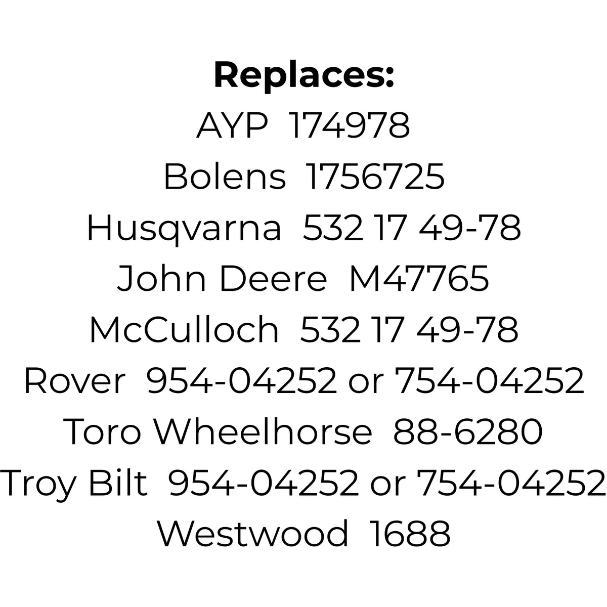 Belt for AYP 174978, Bolens 1756725, Husqvarna McCulloch 5321749-78, John Deere M47765, Rover Troy Bilt 95404252 75404252, Toro 886280, Westwood 1688