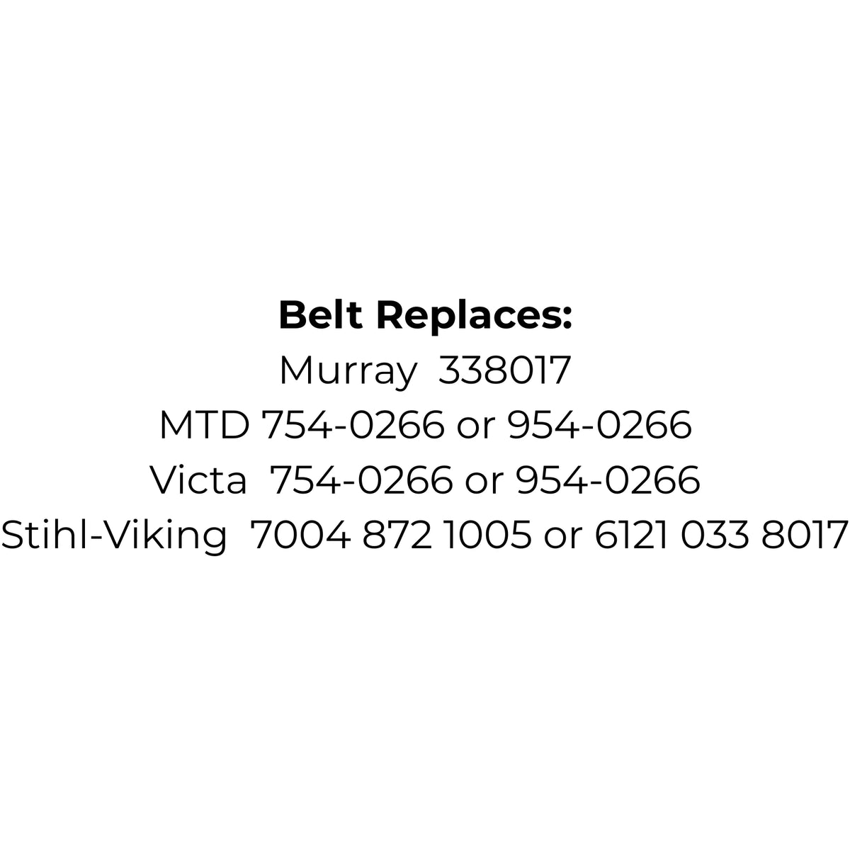 Belt Replaces Murray 338017, MTD754-0266 or 954-0266, Victa 754-0266 or 954-0266 or Stihl-Viking 7004 872 1005 or 6121 033 8017