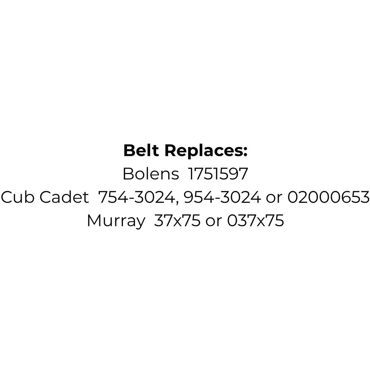 Belt Replaces Bolens 1751597, Cub Cadet 754-3024, 954-3024 or 02000653 or Murray 37x75 or 037x75