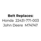 Belt Replaces Honda 22431-771-003 or John Deere M74747
