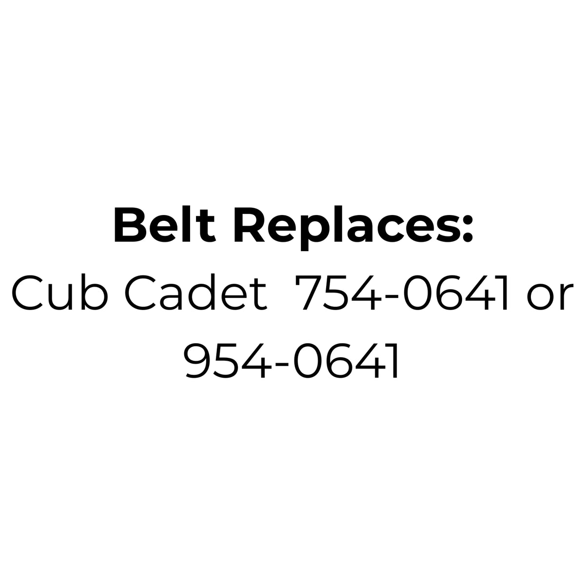 Belt Replaces Cub Cadet 754-0641 or 954-0641