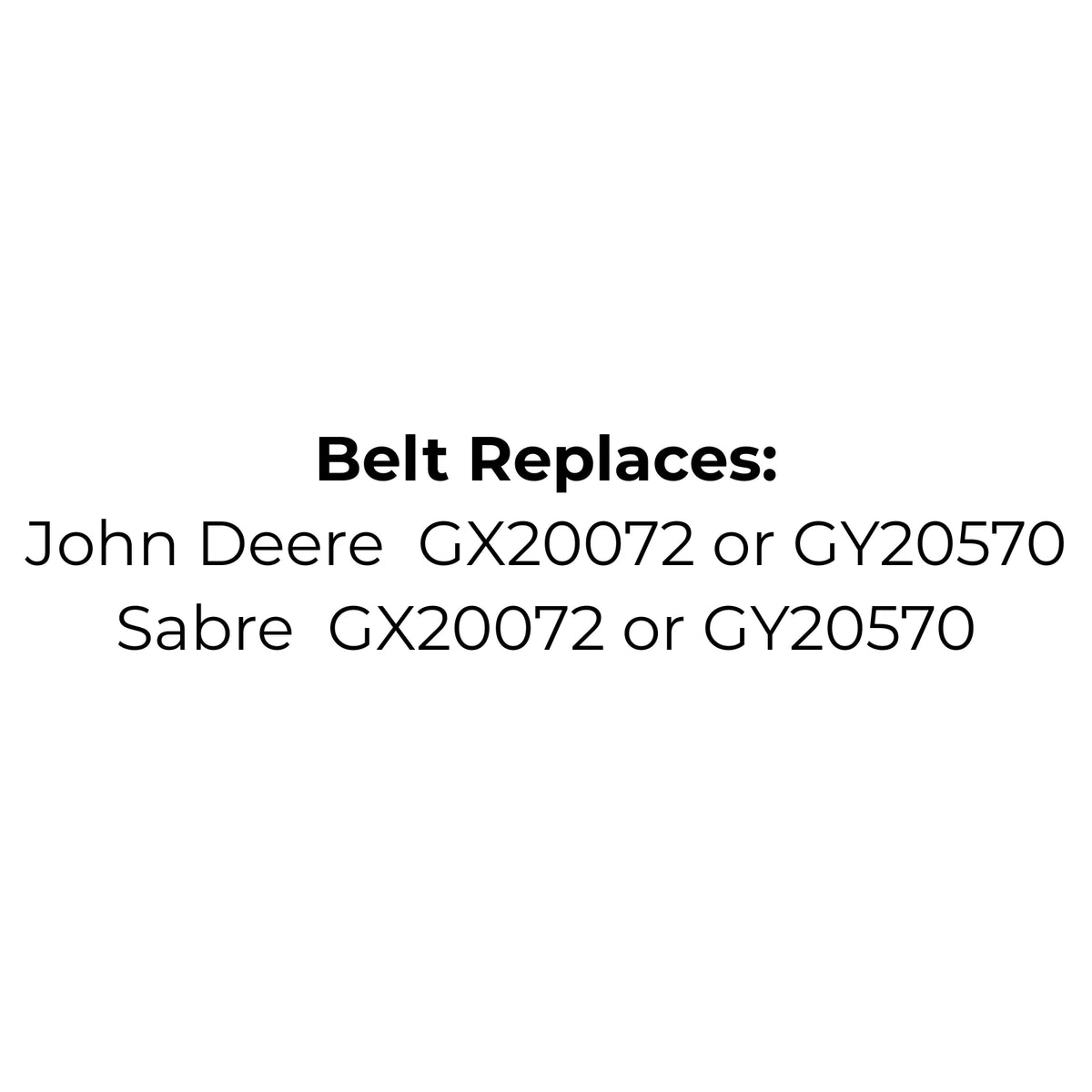 Belt Replaces John Deere or Sabre GX20072 or GY20570