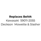 Belt 59011-2055 Fits Kawasaki HE130 or Deckson Mowette Slasher Drive Belt
