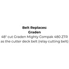 Belt replaces Graden Mighty Compak 48" cut cutter deck belt