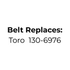 Belt replaces Toro 130-6976