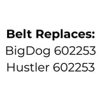 Belt replaces BigDog 602253 or Hustler 602253