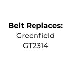 Belt Replaces GT2314 for Greenfield Mini Mow