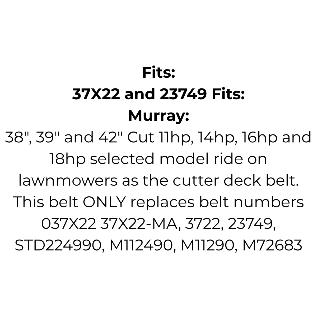 Belt for Craftsman 037X22-MA, 23749, STD224990 | John Deere M112490, M11290, M49920, M72683 | Murray 23749, 3722 and 37X22MA