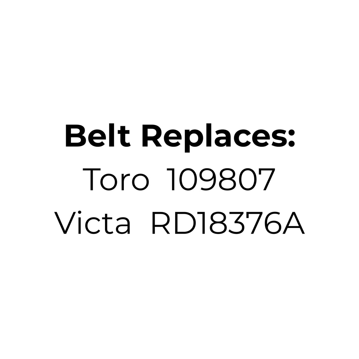 Belt Replaces Toro 109807, Victa RD18376A, Dayco L499, Gates 6899