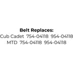 Belt replaces Cub Cadet or MTD 754-04118 or 954-04118 Cutter Deck Belt