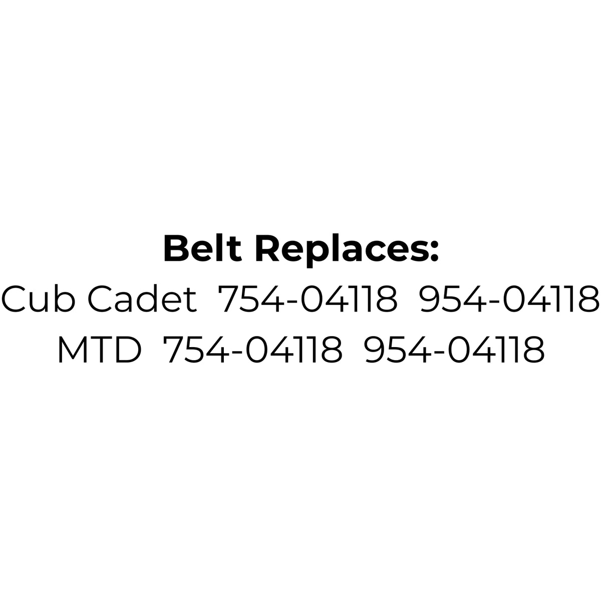 Belt replaces Cub Cadet or MTD 754-04118 or 954-04118 Cutter Deck Belt