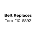 Belt replaces Toro 110-6892