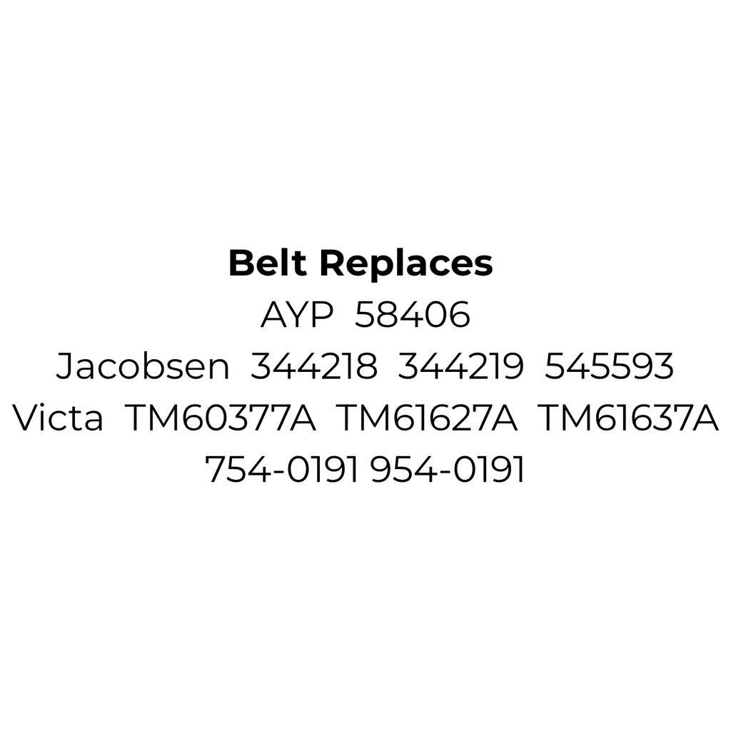 Belt replaces AYP 58406, Jacobsen 344218, 344219, 545593, Victa TM60377A, TM61627A, TM61637A, 754-0191