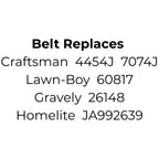 Belt replaces Craftsman 4454J, 7074J, Lawn-Boy 608017, Gravely 26148, Homelite JA992639