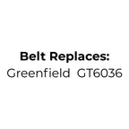 Belt Replaces Greenfield GT6036