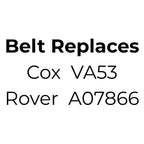 Belt Replaces Cox VA53 or Rover A07866