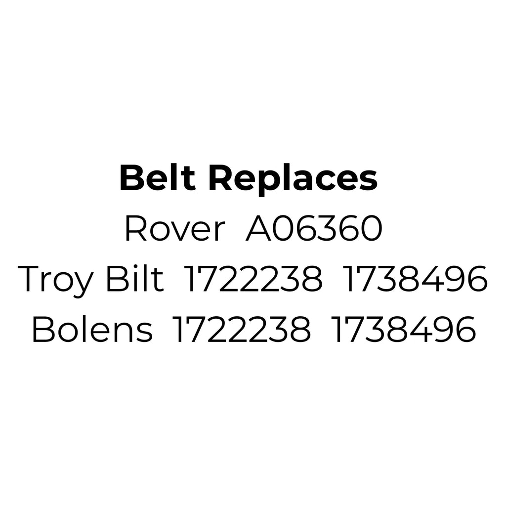 Belt Replaces Rover A06360, Troy Bilt or Bolens 1722238 or 1738496