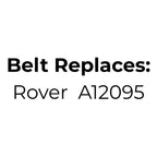 Belt Replaces Rover Rancher A12095 Main Drive Belt